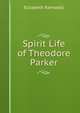 Spirit Life of Theodore Parker, Elizabeth Ramsdell 