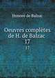 Oeuvres compltes de H. de Balzac .. 17, Honore? de Balzac 