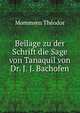 Beilage zu der Schrift die Sage von Tanaquil von Dr. J. J. Bachofen, Theodor Mommsen 
