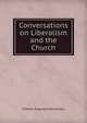 Conversations on Liberalism and the Church, Orestes Augustus Brownson 