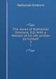 The works of Nathanael Emmons, D.D. With a Memoir of his life written by himself. 3, Nathanael Emmons 