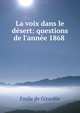 La voix dans le d?sert: questions de l'ann?e 1868 ., Emile de Girardin 