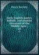 Early English poetry, ballads, and popular literature of the Middle Ages ;. 23, Percy Society 