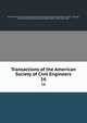 Transactions of the American Society of Civil Engineers. 16, American Society of Civil Engineers,International Engineering Congress (1843 : Chicago, Ill.),International Engineering Congress (1904 : Saint Louis, Mo.) 
