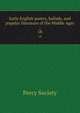 Early English poetry, ballads, and popular literature of the Middle Ages ;. 18, Percy Society 