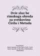 Dvie sluz?be rimskoga obreda za svetkovinu Cirila i Metuda, Ivan Ber?i?, Saint Apostle of the Slavs Cyril, Cyril, Saint Apostle of the Slavs Methodius, Methodius 