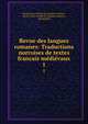 Revue des langues romanes: Traductions norroises de textes francais mdivaux.. 1, Societ? pour l'?tude des langues romanes , Soci?t? pour l'?tude des langues romanes , Montpellier 