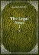 The Legal News. 1, Kirby James 