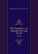 The Presbyterian Monthly Record. 29-30, Presbyterian Church in the U.S.A. 