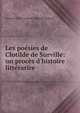 Les po?sies de Clotilde de Surville: un proc?s d'histoire litt?rarire ., Antonin Pierre Laurent Mace de Lepinay 
