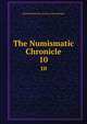 The Numismatic Chronicle. 10, Royal Numismatic Society (Great Britain) 