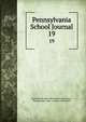 Pennsylvania School Journal. 19, Pennsylvania state educational association , Pennsylvania. Dept . of public instruction 