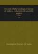 Records of the Geological Survey of India: a collection of scientific papers. 1-4, Geological Survey of India 