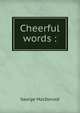 Cheerful words :, MacDonald George 
