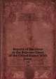 Reports of Decisions in the Supreme Court of the United States: With Notes .. 16, Benjamin Robbins Curtis, Supreme Court , United States Supreme Court, United States , Alexander James Dallas, Henry Wheaton , Richard Peters , William Cranch , Benjamin C Howard 