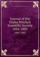 Journal of the Elisha Mitchell Scientific Society. 1884-1885, Elisha Mitchell Scientific Society (Chapel Hill, N.C.),North Carolina Academy of Science,University of North Carolina at Chapel Hill 