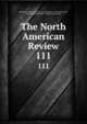 The North American Review. 111, Making of America Project, Jared Sparks , Edward Everett , James Russell Lowell , Henry Cabot Lodge 