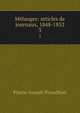 Mlanges: articles de journaux, 1848-1852. 3, Pierre-Joseph Proudhon 