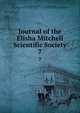 Journal of the Elisha Mitchell Scientific Society. 7, Elisha Mitchell Scientific Society (Chapel Hill, N.C.),North Carolina Academy of Science,University of North Carolina at Chapel Hill 