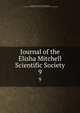Journal of the Elisha Mitchell Scientific Society. 9, Elisha Mitchell Scientific Society (Chapel Hill, N.C.),North Carolina Academy of Science,University of North Carolina at Chapel Hill 