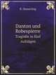 Danton und Robespierre. Tragdie in fnf Aufzgen, R. Hamerling 