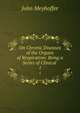 On Chronic Diseases of the Organs of Respiration: Being a Series of Clinical .. 1, John Meyhoffer 