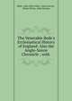 The Venerable Bede's Ecclesiastical History of England: Also the Anglo-Saxon Chronicle ; with ., Bede, John Allen Giles, Anna Gurvey , Henry Petrie, John Stevens 