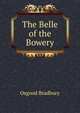 The Belle of the Bowery, Osgood Bradbury 