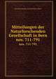 Mitteilungen der Naturforschenden Gesellschaft in Bern. nos. 711-791, Naturforschende Gesellschaft in Bern 