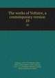 The works of Voltaire, a contemporary version. 10, Voltaire, 1694-1778,Morley, John, 1838-1923,Smollett, Tobias George, 1721-1771,Fleming, William F,Leigh, Oliver Herbrand Gordon 