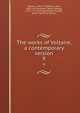 The works of Voltaire, a contemporary version. 9, Voltaire, 1694-1778,Morley, John, 1838-1923,Smollett, Tobias George, 1721-1771,Fleming, William F,Leigh, Oliver Herbrand Gordon 