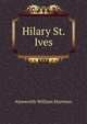 Hilary St. Ives, Ainsworth William Harrison 