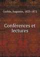 Confe?rences et lectures, Cochin, Augustin, 1823-1872 