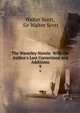 The Waverley Novels: With the Author's Last Corrections and Additions, Walter Scott, Sir Walter Scott 