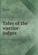 Tales of the warrior-judges, Tales 