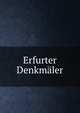 Erfurter Denkmaler, Th?ringisch -S?chsischer Verein f?r Erforschung des Vaterl?ndischen Altertums und Erhaltung Seiner Denkmale, Halle , Ottokar Lorenz , Bruno St?bel , Theobald Fischer 