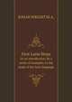 First Latin Steps. Or an introduction, by a series of examples, to the study of the latin language, JOSIAH WRIGHT M.A. 