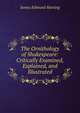 The Ornithology of Shakespeare: Critically Examined, Explained, and Illustrated, James Edmund Harting 