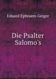 Die Psalter Salomo's, Eduard Ephraem Geiger 