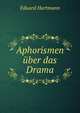 Aphorismen uber das Drama, Eduard Hartmann 