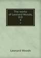 The works of Leonard Woods, D.D. 4, Woods, Leonard 