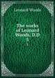 The works of Leonard Woods, D.D. 5, Woods, Leonard 
