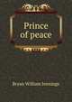 Prince of peace, Bryan William Jennings 