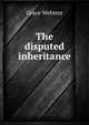 The disputed inheritance, Grace Webster 