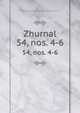 Zhurnal. 54, nos. 4-6, Russia. Ministerstvo narodnago prosvi?eshcheni?i?a 