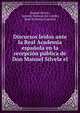 Discursos leidos ante la Real Academia espanola en la recepcion publica de Don Manuel Silvela el ., Manuel Silvela , Antonio C?novas del Castillo, Real Academia Espa?ola 