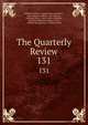The Quarterly Review. 131, William Gifford , George Walter Prothero, John Gibson Lockhart, John Murray , Whitwell Elwin, John Taylor Coleridge , Rowland Edmund Prothero Ernle, William Macpherson, William Smith 
