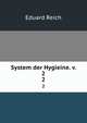 System der Hygieine. v. 2. 2, Eduard Reich 