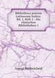 Bibliotheca patrum Latinorum Italica: Bd. 1, Heft 2 : Die romischen Bibliotheken 1, August Reifferscheid 