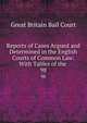 Reports of Cases Argued and Determined in the English Courts of Common Law: With Tables of the .. 98, Great Britain Bail Court 